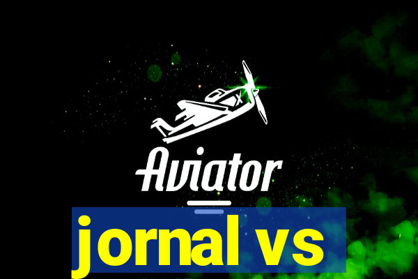 jornal vs